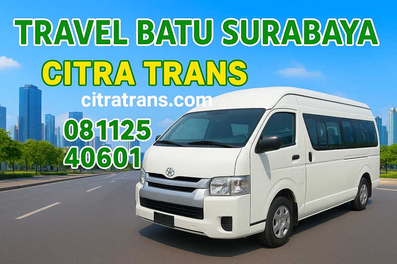 Travel Batu Surabaya Jadwal Hari Ini Siap 24 Jam